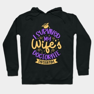 I survived my wife's doctorate program Hoodie